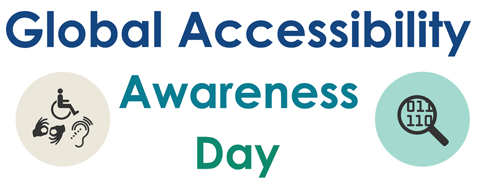 An illustration of universal accessibility icons surround the text Global Accessibility Awareness Day.