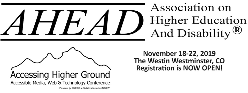 The AHEAD (Association on Higher Education And Disability) logo sits above the Accessing Higher Ground, Accessible Media, Web & Technology Conference logo.